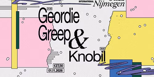 Geordie Greep + KNOBIL // Doornroosje Nijmegen — muziek in Nijmegen