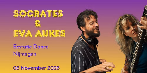 Ecstatic Dance Nijmegen │ SOCRATES & EVA AUKES (live) │ 06/11 — muziek in Nijmegen